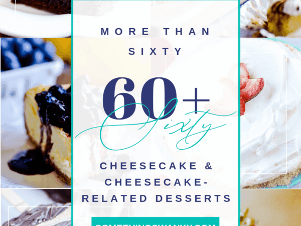 60 Swanky Cheesecake Recipes