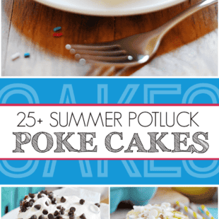 25+ Summer Potluck Poke Cakes that you will love!