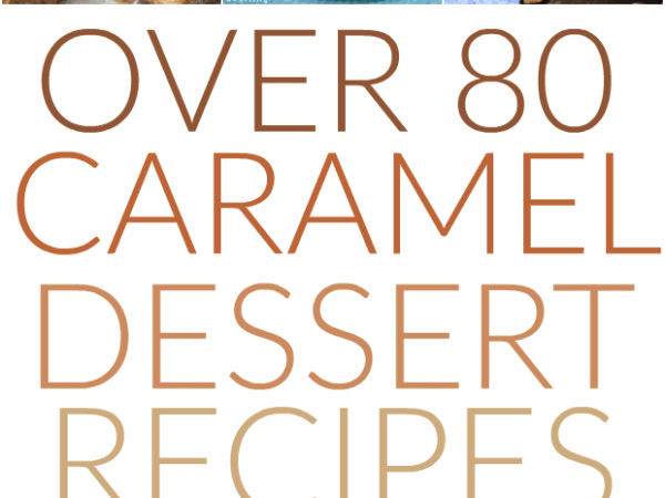 Our Swankiest Caramel Desserts