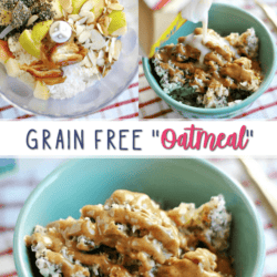 Seriously delicious grain free (Whole 30) "oatmeal." You'll want to try this healthy bowl whether you're avoiding grains or not!