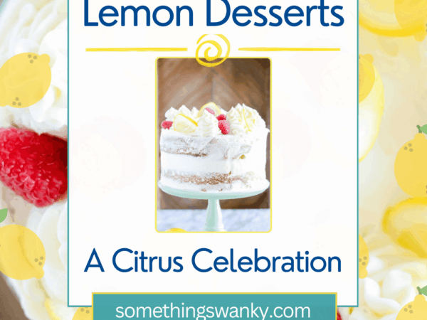 Our Best Lemon Dessert Recipes — A Citrus Celebration!